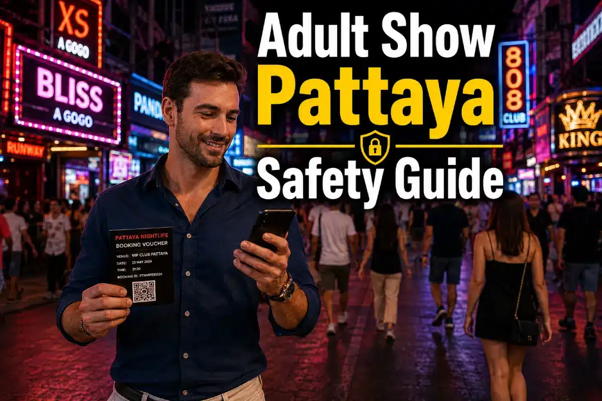 Read more about the article Adult Show Pattaya Safety Guide